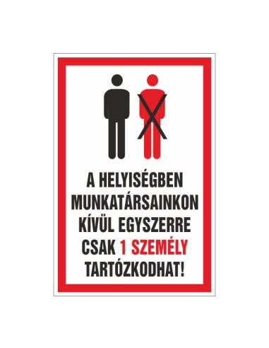 Tábla a helyiségben egyszerre csak egy személy tartózkodásáról, piros és fekete szöveggel