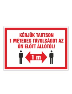 KÉRJÜK TARTSON 1 MÉTERES TÁVOLSÁGOT AZ  ÖN ELÕTT ÁLLÓTÓL!