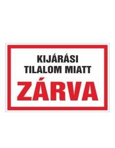 KIJÁRÁSI TILALOM MIATT ZÁRVA