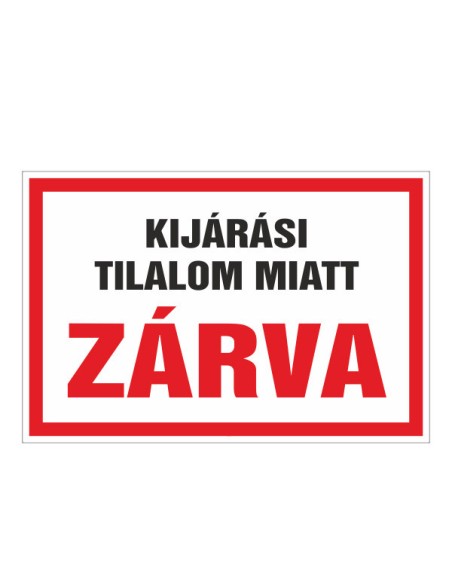 KIJÁRÁSI TILALOM MIATT ZÁRVA