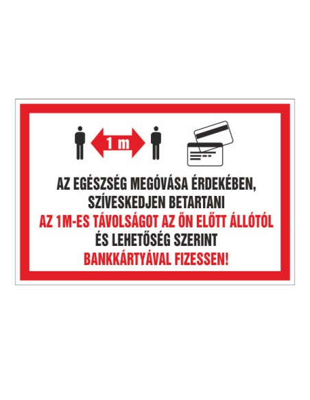 AZ EGÉSZSÉG MEGÓVÁSA ÉRDEKÉBEN, SZÍVESKEDJEN BETARTANI!