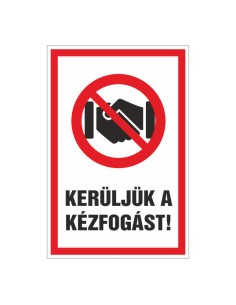KERÜLJÜK A KÉZFOGÁST!