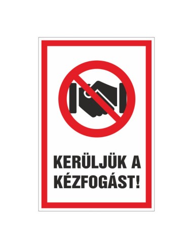 Kerüljük a kézfogást tábla piros tiltó jellel és fekete kézfogás szimbólummal