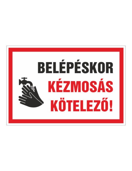 BELÉPÉSKOR KÉZMOSÁS KÖTELEZÕ!