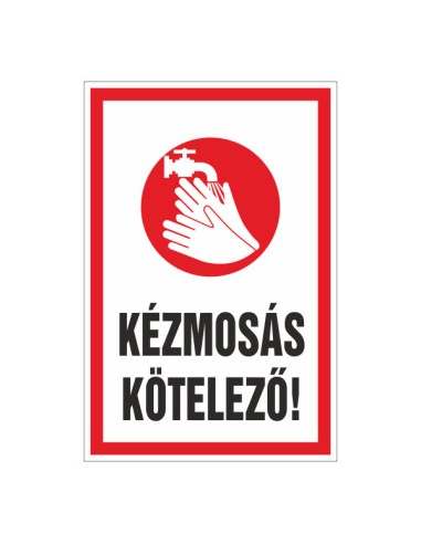 Kézmosás kötelező tábla piros-fehér színben, kézmosást jelző piktogrammal