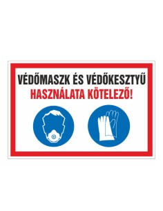 VÉDÕMASZK ÉS VÉDÕKESZTYÛ HASZNÁLATA KÖTELEZÕ!