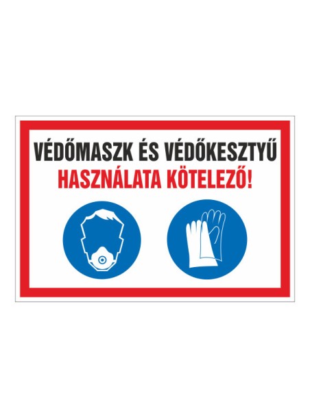 VÉDÕMASZK ÉS VÉDÕKESZTYÛ HASZNÁLATA KÖTELEZÕ!