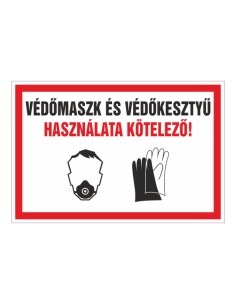 VÉDÕMASZK ÉS VÉDÕKESZTYÛ HASZNÁLATA KÖTELEZÕ!