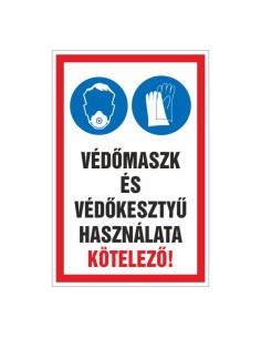VÉDÕMASZK ÉS VÉDÕKESZTYÛ HASZNÁLATA KÖTELEZÕ!