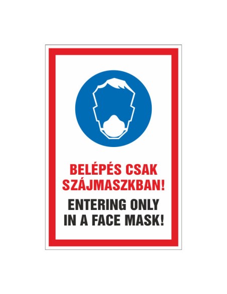 BELÉPÉS CSAK SZÁJMASZKBAN! ENTERING ONLY IN A FACE MASK!