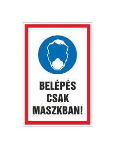 BELÉPÉS CSAK MASZKBAN!