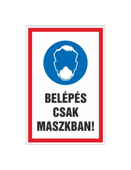 BELÉPÉS CSAK MASZKBAN!