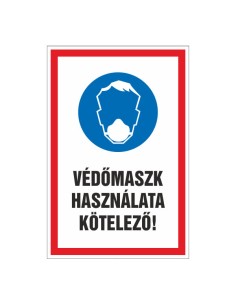 VÉDŐMASZK HASZNÁLATA KÖTELEZŐ!