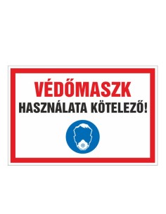 VÉDÕMASZK HASZNÁLATA KÖTELEZÕ!