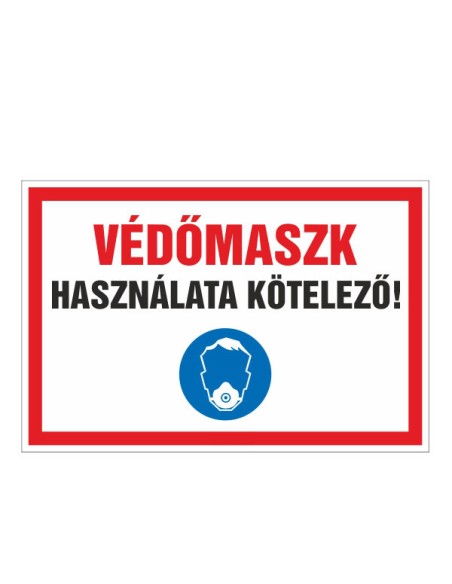 VÉDÕMASZK HASZNÁLATA KÖTELEZÕ!
