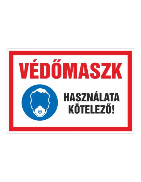 VÉDÕMASZK HASZNÁLATA KÖTELEZÕ!