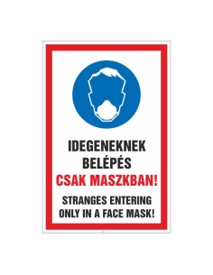 IDEGENEKNEK BELÉPNI CSAK MASZKBAN!