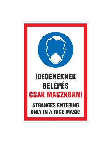 IDEGENEKNEK BELÉPNI CSAK MASZKBAN!