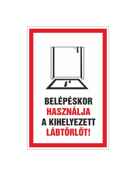 BELÉPÉSKOR HASZNÁLJA A KIHELYEZETT LÁBTÖRLÕT!
