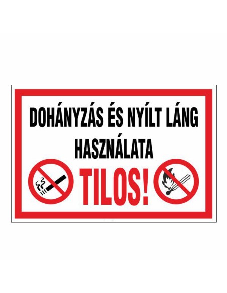 DOHÁNYZÁS ÉS NYÍLT LÁNG HASZNÁLATA TILOS!