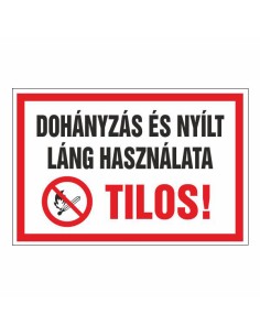 DOHÁNYZÁS ÉS NYÍLT LÁNG HASZNÁLATA TILOS!