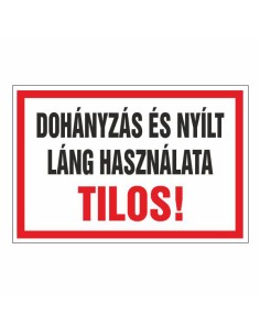 Dohányzás és nyílt láng használata tilos figyelmeztető tábla piros kerettel