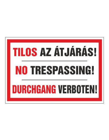Tilos az átjárás figyelmeztető tábla piros-fekete felirattal