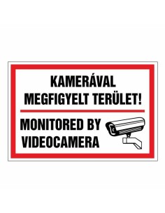 KAMERÁVAL MEGFIGYELT TERÜLET! MONITORED BY VIDEOCAMERA