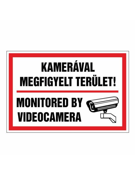 KAMERÁVAL MEGFIGYELT TERÜLET! MONITORED BY VIDEOCAMERA