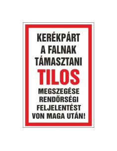 Kerékpár falnak támasztását tiltó figyelmeztető tábla piros kerettel