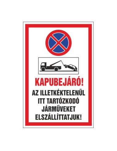 Kapubejáró veszélyre figyelmeztető tábla jármű elszállítással