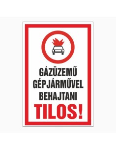 GÁZÜZEMÛ GÉPJÁRMÛVEL BEHAJTANI TILOS!