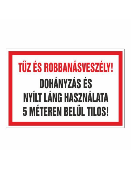 TŰZ ÉS ROBBANÁSVESZÉLY! DOHÁNYZÁS ÉS NYÍLT LÁNG HASZNÁLATA  5 MÉTEREN BELÜL TILOS!