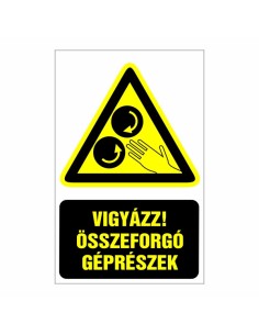 Vigyázz! Összeforgó géprészek - Mozgó alkatrészek
