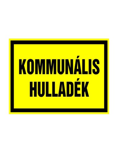 Kommunális hulladék sárga tábla fekete kerettel és fekete felirattal