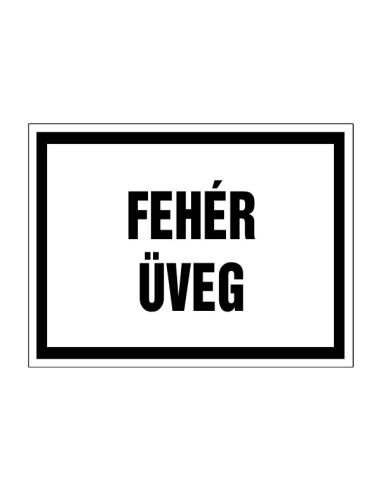 Fehér üveg hulladékkezelési tábla fekete kerettel