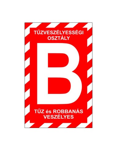 "B" tűzveszélyességi osztály tűzvédelmi jelzés piros-fehér szegéllyel