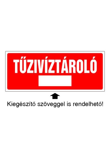 Tűzivíztároló tűzvédelmi jelzés piros alapon fehér betűkkel