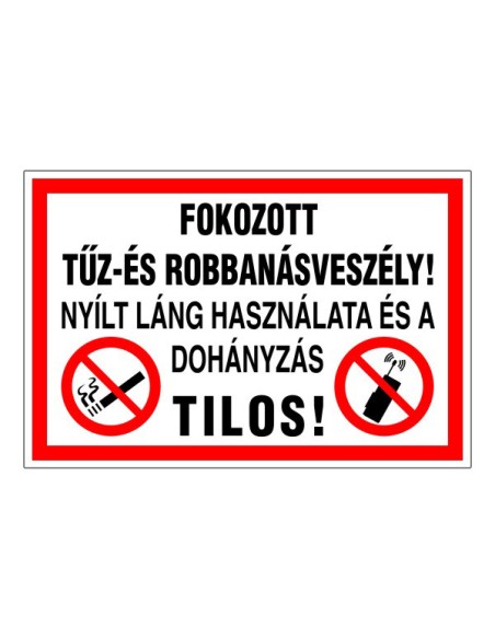 Fokozott tűz- és robbanásveszély!