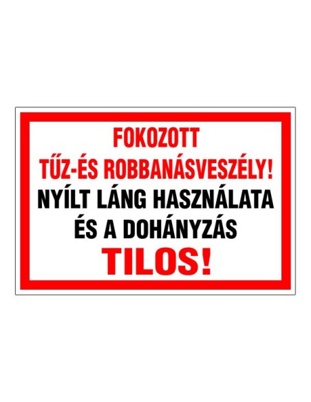 Fokozott tűz- és robbanásveszély!