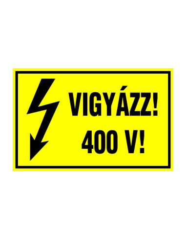 Vigyázz 400 V sárga fekete villamossági figyelmeztető tábla