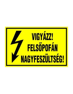 VIGYÁZZ! FELSÕPOFÁN NAGYFESZÜLTSÉG!