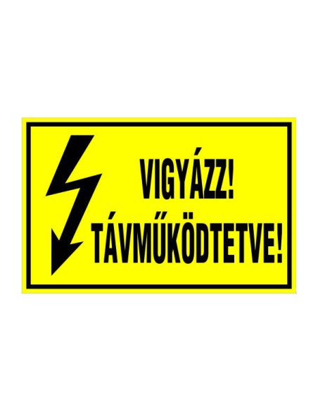 VIGYÁZZ! TÁVMÛKÖDTETVE!