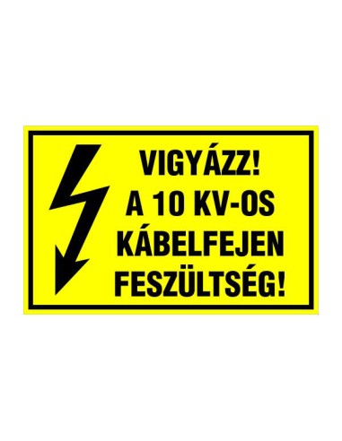 Villamossági figyelmeztető felirat 10 kV-os kábelfej feszültség