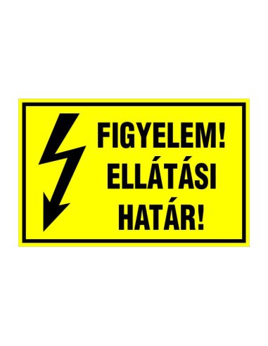 Figyelem! Ellátási határ! sárga villamossági figyelmeztető tábla fekete villám jellel