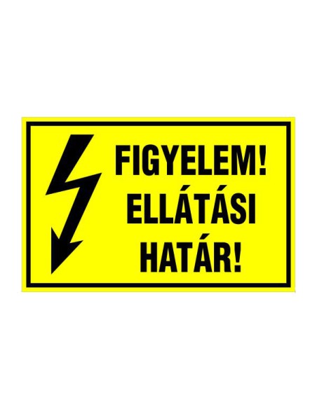 FIGYELEM! ELLÁTÁSI HATÁR!