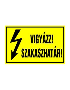 VIGYÁZZ! SZAKASZHATÁR!