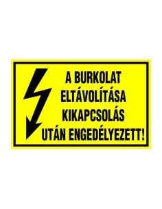 A BURKOLAT ELTÁVOLÍTÁSA KIKAPCSOLÁS UTÁN ENGEDÉLYEZETT!