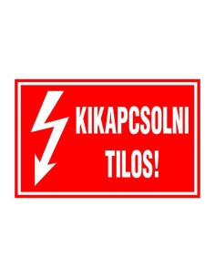 KIKAPCSOLNI TILOS!