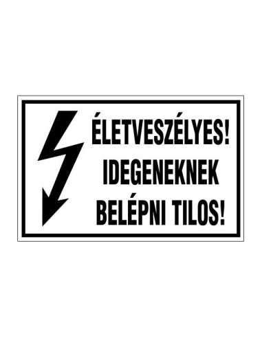 Életveszélyes villamossági figyelmeztető tábla fekete-fehér